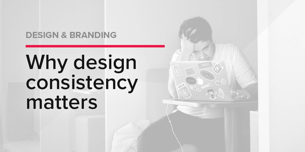 Design Consistency in Branding: Why It Matters and How to Achieve It