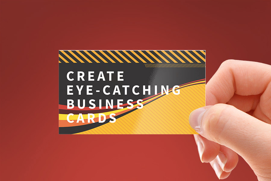 Create Eye Catching Business Cards Create Eye Catching Business Cards